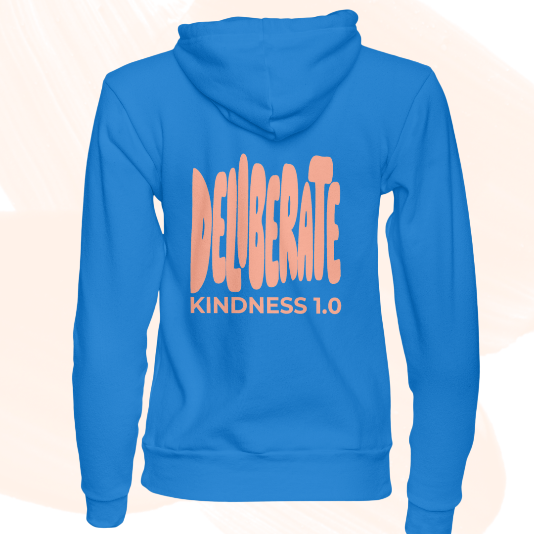 Deliberate Kindness 1.0 Hoodie